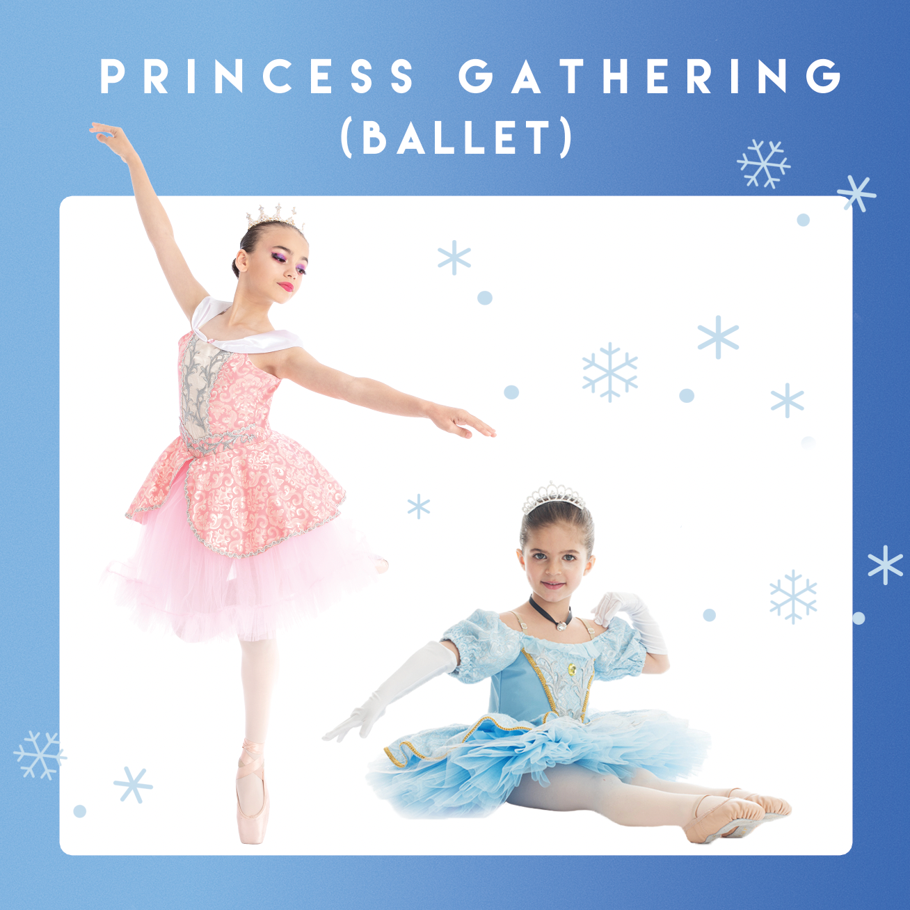 PRINCESS GATHERING (Ballet for Age 18 months +) PRINCESS GATHERING (Ballet for Age 18 months +)